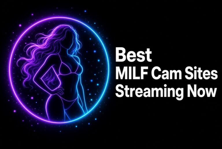 Best MILF Cam Sites Streaming Now