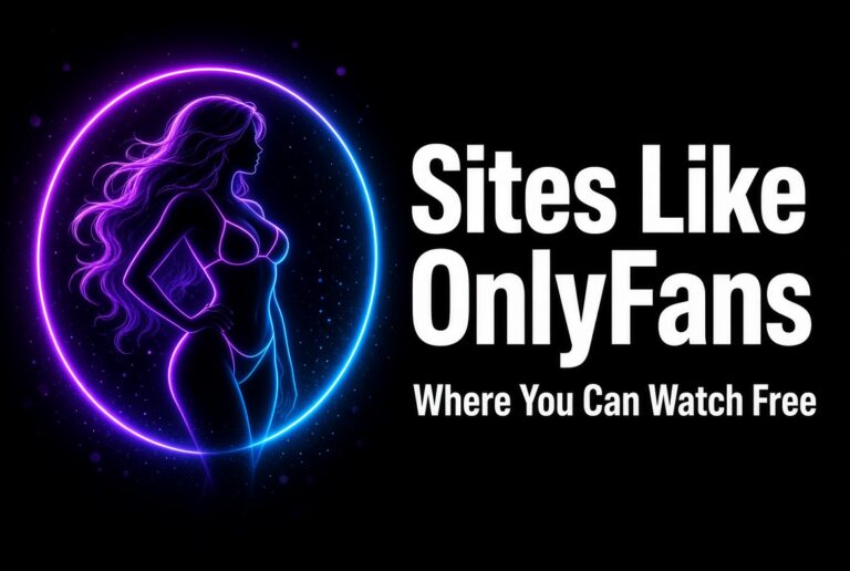 Sites Like OnlyFans Where You Can Watch Free